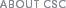 CSC – About CSC